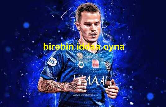 birebin iddaa oyna
